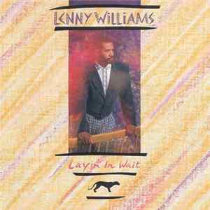 Lenny Williams - Layin' In Wait FLAC