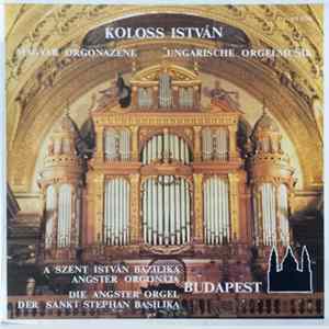 Koloss István - Magyar Orgonazene = Ungarische Orgelmusik FLAC