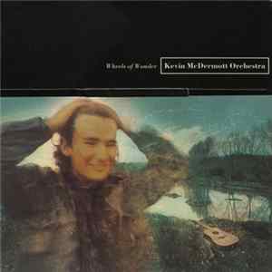 Kevin McDermott Orchestra - Wheels Of Wonder FLAC