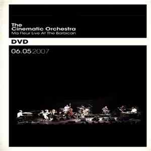 The Cinematic Orchestra - Ma Fleur Live At The Barbican DVD 06.05 2007 FLAC
