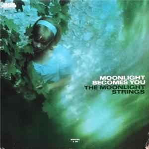 The Moonlight Strings - Moonlight Becomes You FLAC