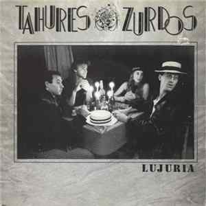 Tahúres Zurdos - Lujuria FLAC