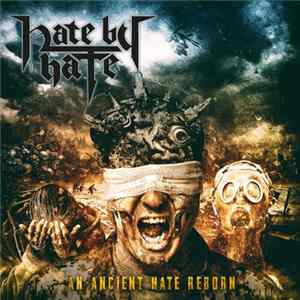 HATE BY HATE - An Ancient Hate Reborn FLAC