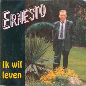 Ernesto - Ik Wil Leven FLAC