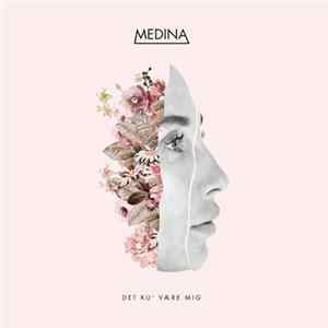 Medina - Det Ku’ Være Mig FLAC