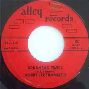 Bobby Lee Trammell - Arkansas Twist / It's All Your Fault FLAC