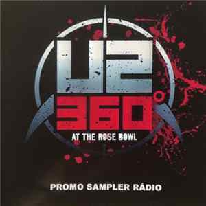 U2 - U2360° At The Rose Bowl Promotional Radio Sampler FLAC