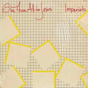 Imperials - Give Them All To Jesus FLAC