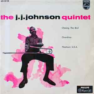 The J.J. Johnson Quintet - Chasing The Bird FLAC