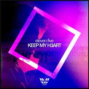 eleven.five - Keep My H3art FLAC
