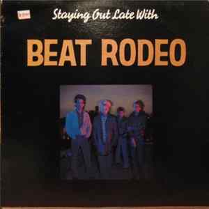 Beat Rodeo - Staying Out Late With FLAC