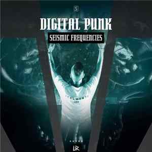 Digital Punk - Seismic Frequencies FLAC