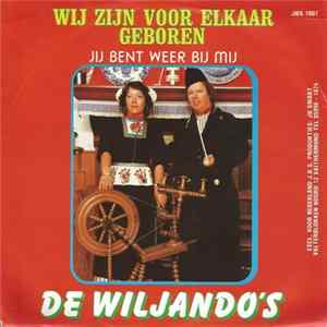 De Wiljando's - Wij Zijn Voor Elkaar Geboren FLAC