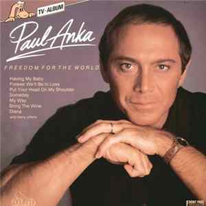 Paul Anka - Freedom For The World FLAC