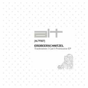 Erdbeerschnitzel - Tracknames I Can't Pronounce EP FLAC