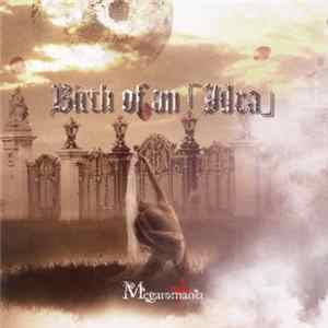 Megaromania - Birth Of An「Idea」 FLAC