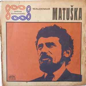 Waldemar Matuška - Čas Chvátá (Azurro) / Ten Chlap Se Má FLAC
