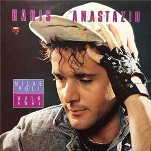 Haris Anastazio - Milas Poli/Walk Away FLAC