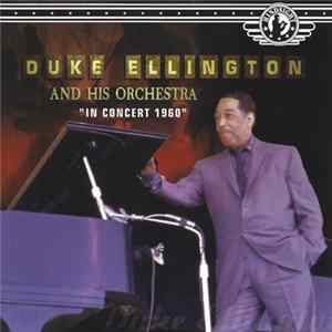 Duke Ellington And His Orchestra - In Concert 1960 FLAC
