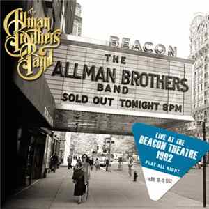The Allman Brothers Band - Play All Night: Live At The Beacon Theatre 1992 FLAC