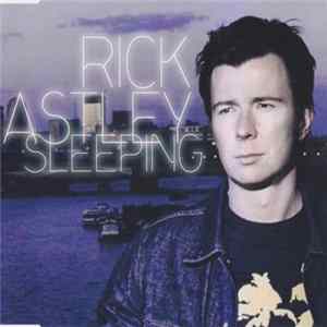 Rick Astley - Sleeping FLAC