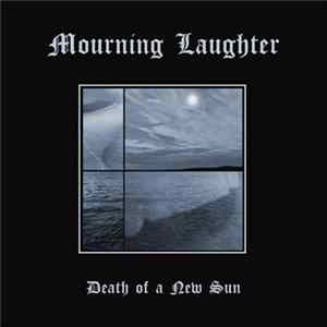 Mourning Laughter - Death Of A New Sun FLAC