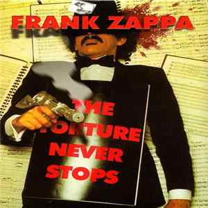 Frank Zappa - The Torture Never Stops FLAC