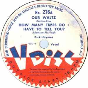 Dick Haymes / Ina Ray Hutton And Her Orchestra - Our Waltz / Don't Tetch It FLAC