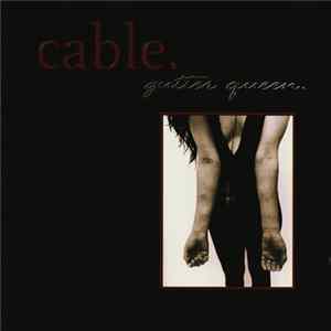 Cable - Gutter Queen FLAC