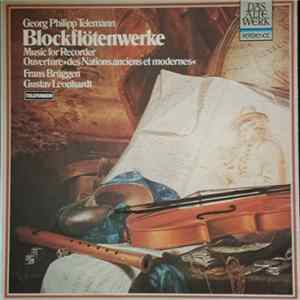 Georg Philipp Telemann - Frans Brüggen, Gustav Leonhardt - Blockflötenwerke = Music For Recorder (Ouverture »Des Nations Ancienes Et Modernes«) FLAC