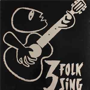 3 Folk Sing - 3 Folk Sing FLAC