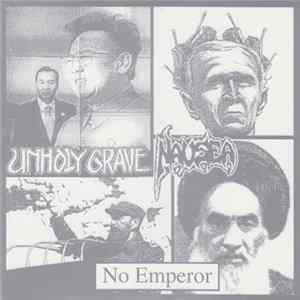 Unholy Grave / Nausea - No Emperor FLAC