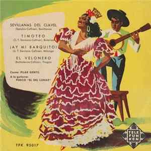Pilar Gentil - Sevillanas Del Clavel / Timoteo / ¡Ay Mi Barquito! / El Velonero FLAC