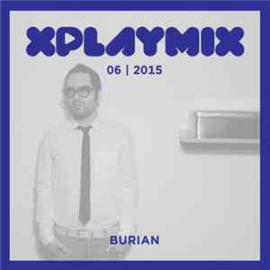 Burian - XPLAYMIX 06 | 2015 FLAC