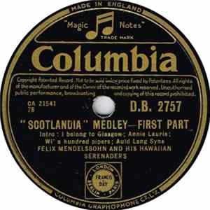 Felix Mendelssohn And His Hawaiian Serenaders - "Scotlandia" Medley FLAC