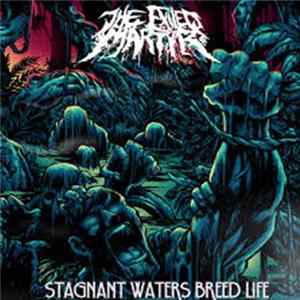 The Exiled Martyr - Stagnant Waters Breed Life FLAC