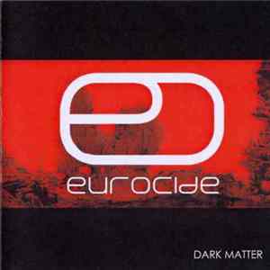 Eurocide - Dark Matter FLAC