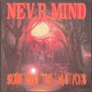 Nev.R.Mind - Scary Tales From The Sticks FLAC