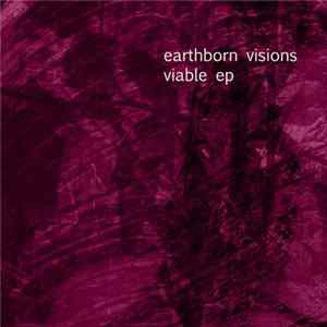 Earthborn Visions - Viable EP FLAC