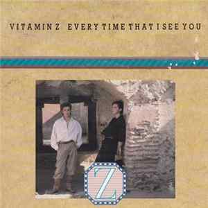 Vitamin Z - Every Time That I See You FLAC