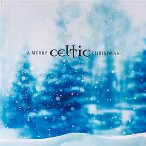 The Celtic Brave - A Merry Celtic Christmas FLAC