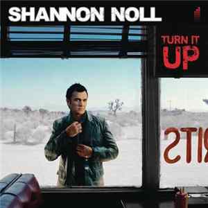 Shannon Noll - Turn It Up FLAC