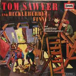 Mark Twain - Tom Sawyer Und Huckleberry Finn 2. Folge - Auf Gefährlicher Entdeckungsfahrt FLAC