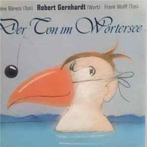Robert Gernhardt, Anne Bärenz, Frank Wolff - Der Ton Im Wörtersee FLAC