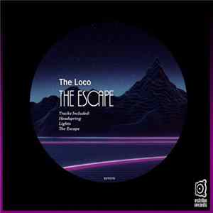 The Loco - The Escape FLAC