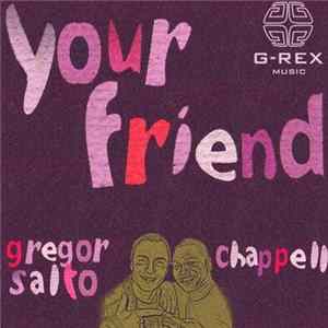 Gregor Salto Feat. Chappell - Your Friend FLAC