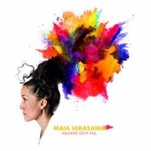 Maia Hirasawa - Vacker Och Ful FLAC