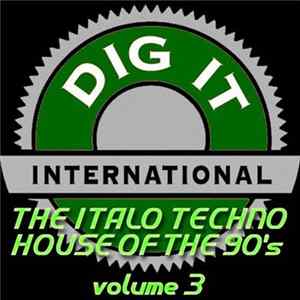 Various - The Italo Techno House Of The 90's Volume 3 FLAC