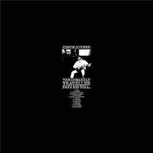 Simon Joyner - The Cowardly Traveller Pays His Toll FLAC