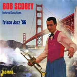 Bob Scobey Featuring Clancy Hayes - Frisco Jazz '56 FLAC